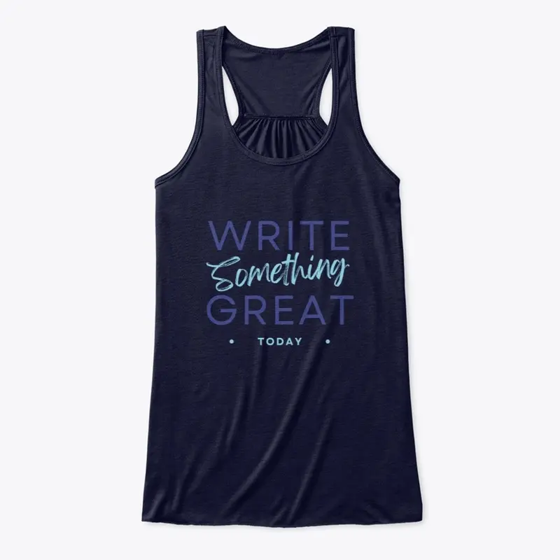 Write Something Great Today