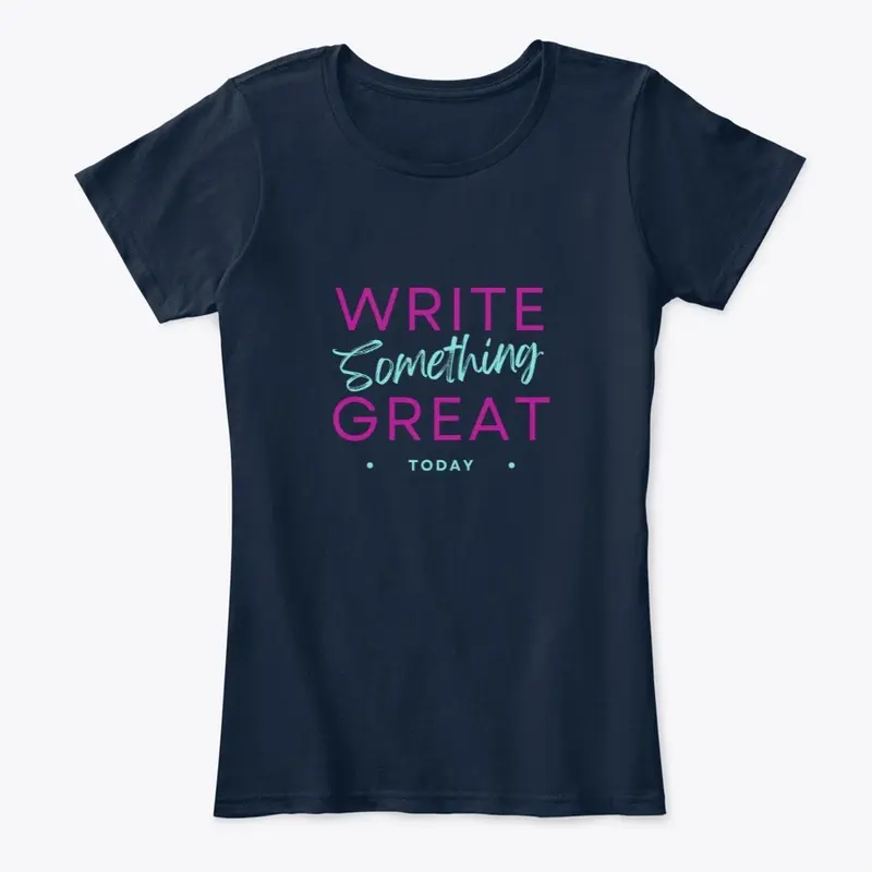 Write Something Great Today